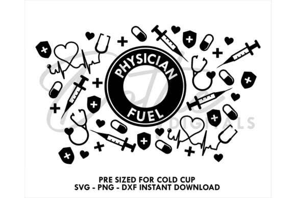 Physician Fuel Cold Cup SVG: Graphics & Tumbler Wraps